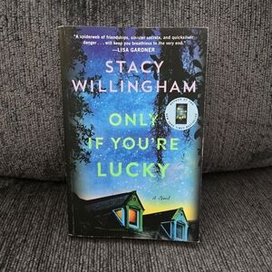 Only If Your Lucky By Stacy Willingham - Paperback